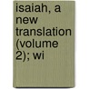 Isaiah, A New Translation (Volume 2); Wi door Robert Lowth