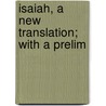 Isaiah, A New Translation; With A Prelim door Robert Lowth