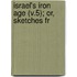 Israel's Iron Age (V.5); Or, Sketches Fr