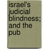 Israel's Judicial Blindness; And The Pub