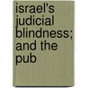 Israel's Judicial Blindness; And The Pub door Joseph Lord