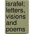Israfel; Letters, Visions And Poems