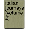 Italian Journeys (Volume 2) by William Dead Howells