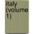 Italy (Volume 1)
