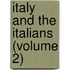 Italy And The Italians (Volume 2)