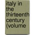 Italy In The Thirteenth Century (Volume