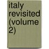 Italy Revisited (Volume 2)