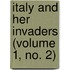 Italy and Her Invaders (Volume 1, No. 2)