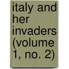 Italy and Her Invaders (Volume 1, No. 2) door Thomas Hodgkin