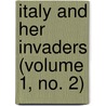 Italy and Her Invaders (Volume 1, No. 2) by Thomas Hodgkin