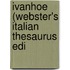 Ivanhoe (Webster's Italian Thesaurus Edi