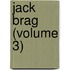 Jack Brag (Volume 3)