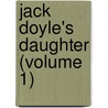 Jack Doyle's Daughter (Volume 1) door Francillon