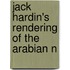 Jack Hardin's Rendering Of The Arabian N