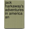 Jack Harkaway's Adventures In America An door Samuel Bracebridge Hemyng