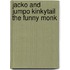 Jacko And Jumpo Kinkytail The Funny Monk