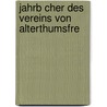 Jahrb Cher Des Vereins Von Alterthumsfre door Verein Altertumsfreunden Von Rheinlande