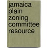 Jamaica Plain Zoning Committee Resource by Boston Redevelopment Authority