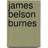 James Belson Burnes door J.B. (from Old Catalog] Burnes