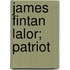 James Fintan Lalor; Patriot