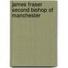 James Fraser Second Bishop Of Manchester door Thomas Hughes