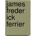 James Freder Ick Ferrier