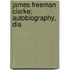 James Freeman Clarke; Autobiography, Dia