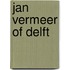 Jan Vermeer Of Delft