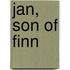 Jan, Son Of Finn
