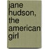 Jane Hudson, The American Girl