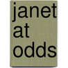 Janet At Odds by Anna Chapin Ray