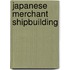 Japanese Merchant Shipbuilding