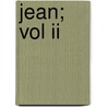 Jean; Vol Ii door Charles Paul de Kock