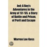 Jed; A Boy's Adventures In The Army Of ' by Warren Lee Goss