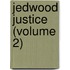 Jedwood Justice (Volume 2)