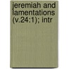 Jeremiah And Lamentations (V.24:1); Intr by Tom H. Peake