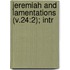 Jeremiah And Lamentations (V.24:2); Intr