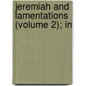 Jeremiah And Lamentations (Volume 2); In door Tom H. Peake