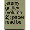 Jeremy Gridley (Volume 2); Paper Read Be door Candage