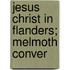 Jesus Christ In Flanders; Melmoth Conver