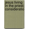 Jesus Living In The Priest; Consideratio door Jacques Nicolas Thomas Millet