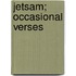 Jetsam; Occasional Verses