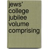 Jews' College Jubilee Volume Comprising by Eng. Jews' Col London
