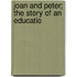 Joan And Peter; The Story Of An Educatio