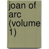Joan Of Arc (Volume 1) door Robert Southey