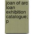 Joan Of Arc Loan Exhibition Catalogue; P