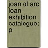 Joan Of Arc Loan Exhibition Catalogue; P door Joan Of Arc Statue Committee