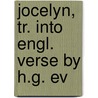 Jocelyn, Tr. Into Engl. Verse By H.G. Ev door Alphonse Marie Lamartine