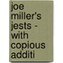 Joe Miller's Jests - With Copious Additi