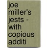 Joe Miller's Jests - With Copious Additi by Frank Bellew